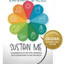 Sustain Me by Barbara ONeill Book 2025 - The Comprehensive Natural Holistic Care Book Guide - Herbal Medicine Book for Herbal Treatment - The Encyclopedia of Herbal Medicine