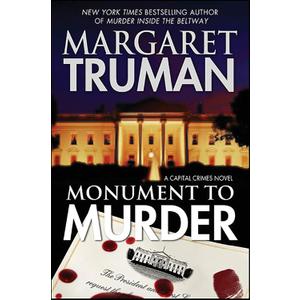 Margaret Truman
Monument to Murder (Capital Crimes Book 25)