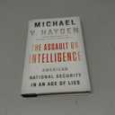 The Assault on Intelligence: American National Security in an Age of Lies