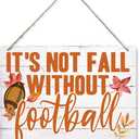 Fall Wooden Hanging Plaque Sign, It's Not Fall Without Football Signs, Autumn Home Decorations, Rustic Wood Farmhouse Decor, Farmhouse Home Wall Window Porch Decor, Gifts for Football Lovers, 10*7.9 inches