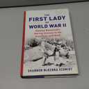 The First Lady of World War II: Eleanor Roosevelt's Daring Journey to the Frontlines and Back