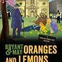 Bryant & May: Oranges and Lemons: A Peculiar Crimes Unit Mystery