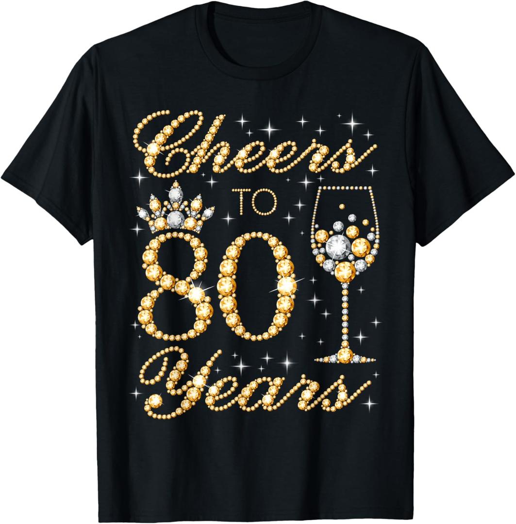 Cheers to 80 Years, 80th Queen's Birthday, 80 Years Old T-Shirt