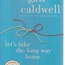Let's Take the Long Way Home: A Memoir of Friendship