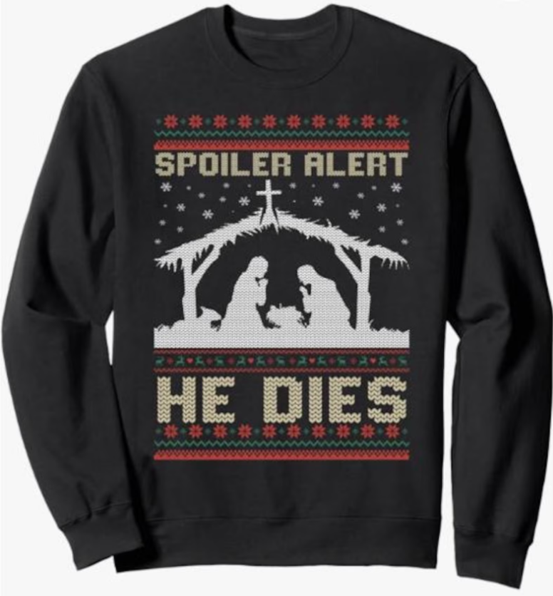 Spoiler Alert He Dies Jesus Nativity Scene Ugly Christmas Sweatshirt S, Black