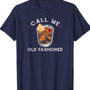 Call Me Old Fashioned Whiskey Drinking T-Shirt T-Shirt, XL