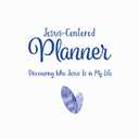 Jesus-Centered Christian Planner 2024: Discovering Who Jesus Is in My Life