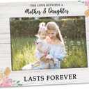 Mom and Daughter 4x6 Picture Frame, Mother Photo Frame, Gifts for Mom from Daughter for Mothers Day, The Love Between a Mother and Daughter Lasts Forever Photo Frames for Desk Shelf Decor
