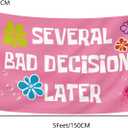 Funny Tapestry Several Bad Decisions Later Flags Pink Decor for Girls College Dorm Easy Hanging 90 * 150cm - Home & Party Decoration