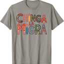 Chinga La Migra T-Shirt