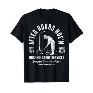 After-hours Hoe'n Hoochie Daddy Services T-Shirt M