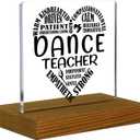 Dance Teacher Gifts, School Dance Teacher Appreciation Gifts, Dance Office Gifts, Thank You Gifts for Dance Teacher, Acrylic Desk Decor Sign with Wood Stand - FSA147