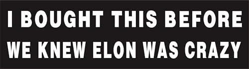 Anti Elon Bumper Magnet for Car - I Bought This Before we Knew Elon was Crazy -Reflective Vinyl Car Bumper Waterproof Magnet - Size 10.8" x 3" Pack of 4