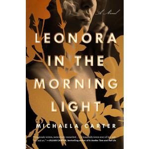 Leonora in the Morning Light: A Novel