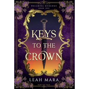 Keys to the Crown (Rellmira Duology)