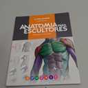 Anatoma Para Escultores: Comprender la Figura Humana