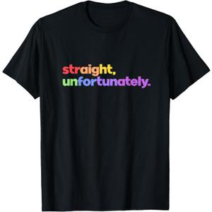 Straight Unfortunately Rainbow Pride Ally LGBTQ Gay T-Shirt (Small, Black)