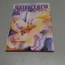 Watercolor from the Heart: Techniques for Painting the Essence of Nature