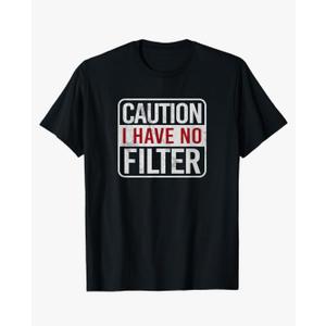 Caution I have no filter Funny sarcastic humor Short Sleeve T-Shirt, L Caution I have no filter Funny sarcastic humor Short Sleeve T-Shirt, L