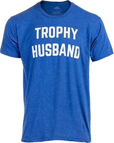 Trophy Husband - Funny Hubby Dad Joke Groom Humor Marriage Anniversary Men's Saying T-Shirt 2XL Trophy Husband - Funny Hubby Dad Joke Groom Humor Marriage Anniversary Men's Saying T-Shirt 2XL