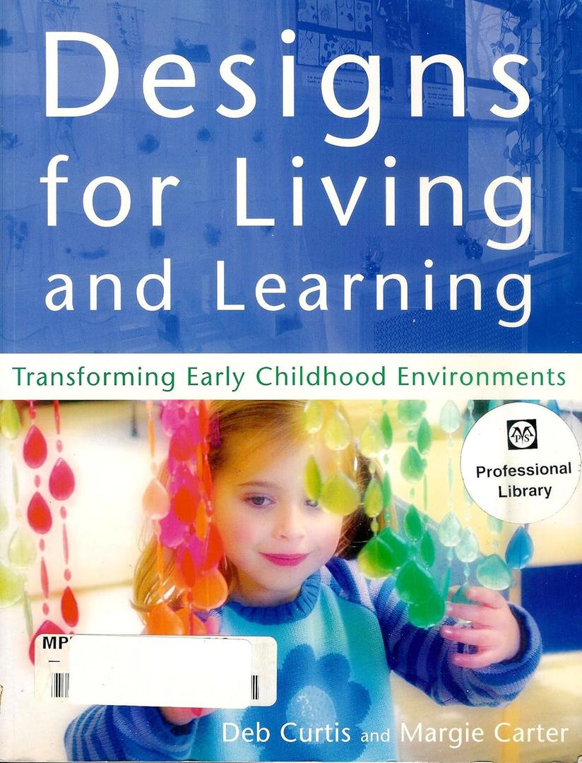 Designs for Living and Learning: Transforming Early Childhood Environments, Paperback