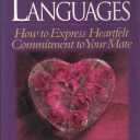 The Five Love Languages: How to Express Heartfelt Commitment to Your Mate