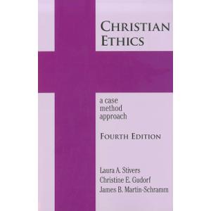 Christian Ethics: A Case Method Approach 4th Edition (New Edition (2nd & Subsequent) / 4th Ed. /)