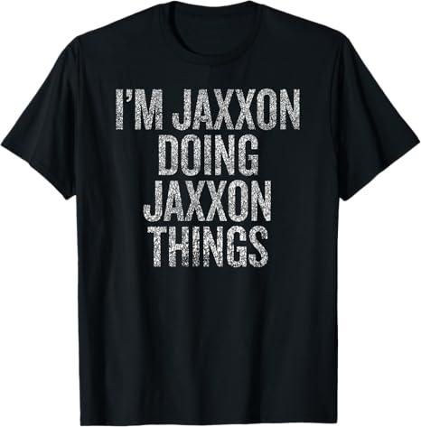 I'm Jaxon Doing Jaxon Things Funny Vintage TShirt Size Small, Black 