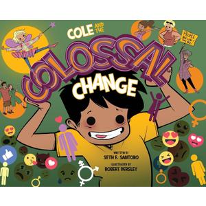 Cole and the Colossal Change (Smile from the Inside Adventure)