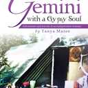 A Gemini with a Gypsy Soul: Adventures and travels of an independent woman