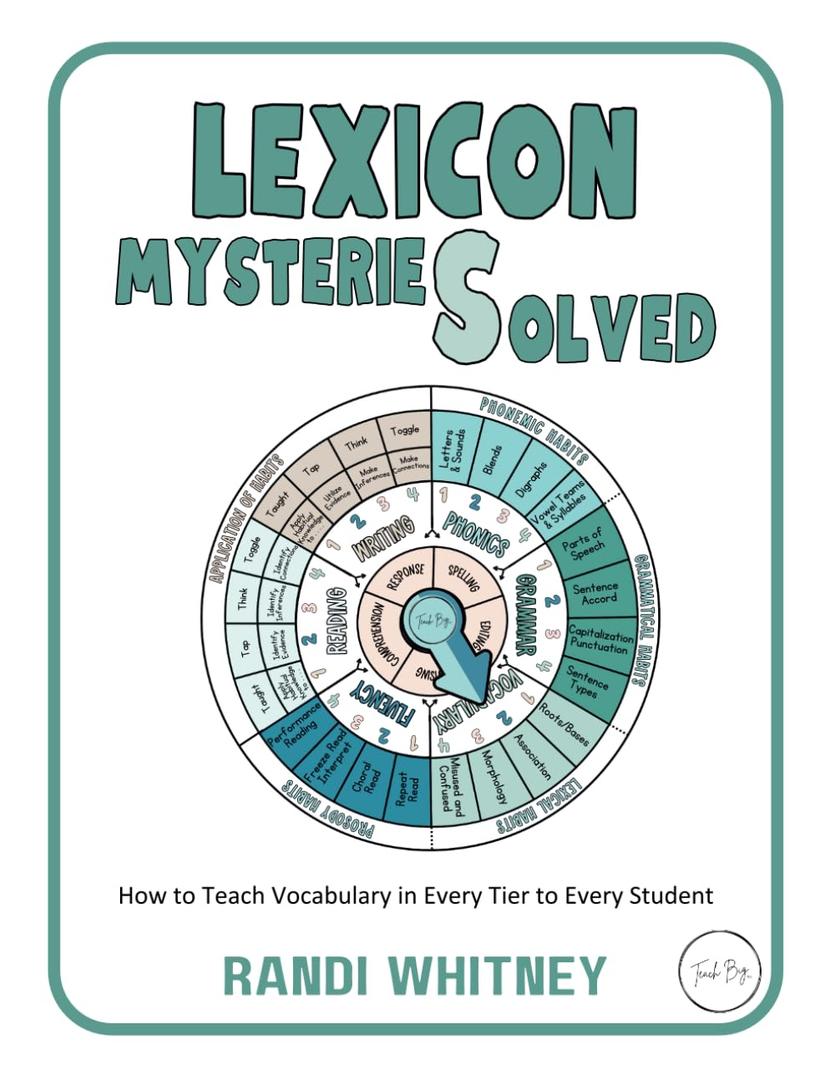 Lexicon Mysteries Solved: How to Teach Vocabulary in Every Tier to Every Student (Full Circle Series)