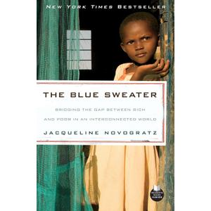 The Blue Sweater: Bridging the Gap Between Rich and Poor in an Interconnected World