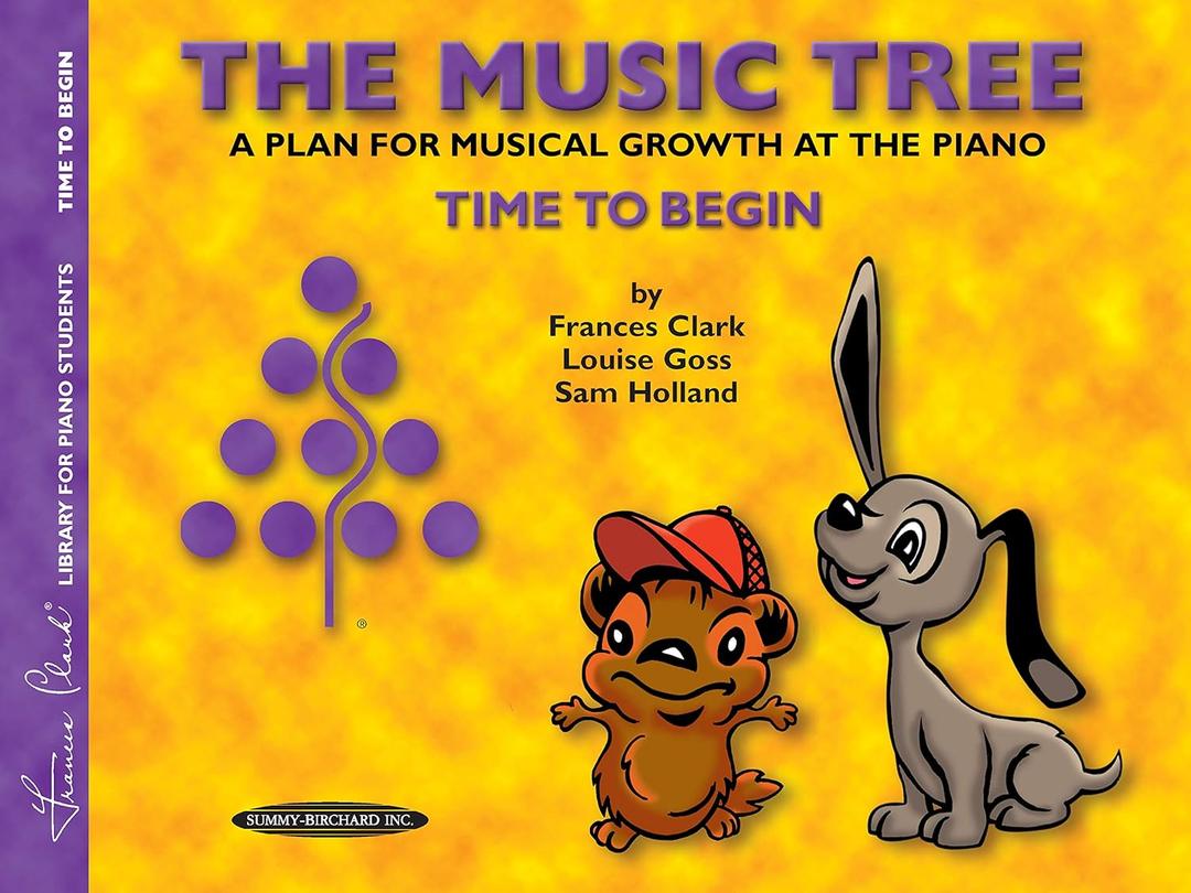 The Music Tree Student's Book: Time to Begin -- A Plan for Musical Growth at the Piano