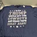 I Wish Trump Would Buy The Cowboys and Make Them Great Again T-Shirt (Blue, XXXL)