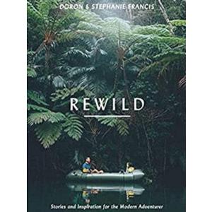 Rewild: Stories and Inspiration for the Modern Adventurer