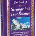 The Book of Strange but True Science