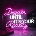 Dream Until Its Your Reality LED Neon Light,Pink Neon SignBedroom, study, classroom and office decoration.16.9x12.6in 5V USB Decor,
