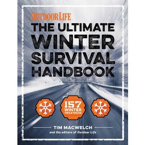 The Winter Survival Handbook: 157 Winter Tips and Tricks (Outdoor Life)