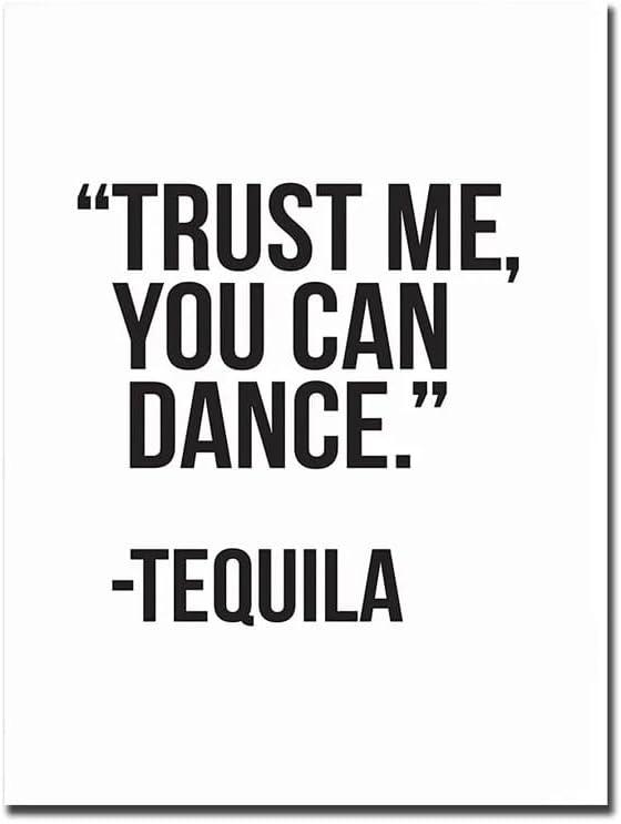 KKLDNHH Tequila Prints And Poster Trust Me You Can Dance Wall Art Modern Simple Canvas Painting Interior Decor Pictures 40x60cmx1 No Frame
