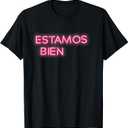 ESTAMOS BIEN T-Shirt T-Shirt. M Size