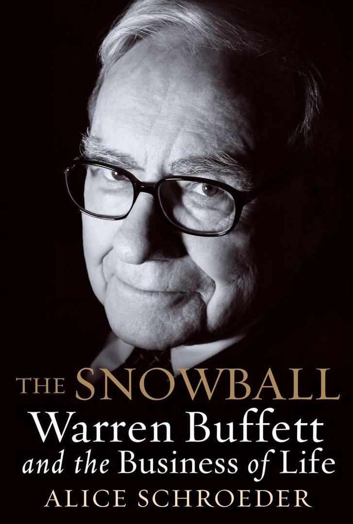 The Snowball: Warren Buffett and the Business of Life (Hardcover)