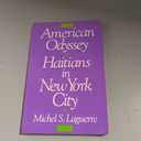 American Odyssey: Haitians in New York City (The Anthropology of Contemporary Issues), Paperback