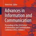 Advances in Information and Communication: Proceedings of the 2024 Future of Information and Communication Conference (FICC), Volume 1 (Lecture Notes in Networks and Systems, 919)