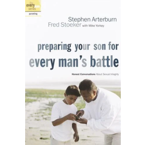 Book Preparing Your Son for Every Man's Battle: Honest Conversations About Sexual Integrity (The Every Man Series)