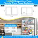 UPGRADED 240364701 Refrigerator Crisper Drawer Cover Frame Compatible with Frigidaire Crisper Drawer Replacement 242201802 Crisper Pan Cover Unit 240364723 242201801 Fridge Crisper Shelf Cover