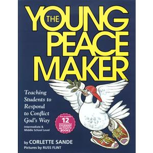 The Young Peacemaker: Teaching Students to Respond to Conflict in God's Way
