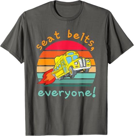 Seat Belts Everyone Funny Design T-Shirt