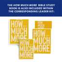 How Much More - Bible Study Book: Discovering Gods Extravagant Love In Unexpected Places
