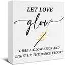 Wedding Signs - Let Love Glow Sign Wedding Reception and Event Party Table Decor Wooden Sign Desk Decor - 5 X 5 Inches