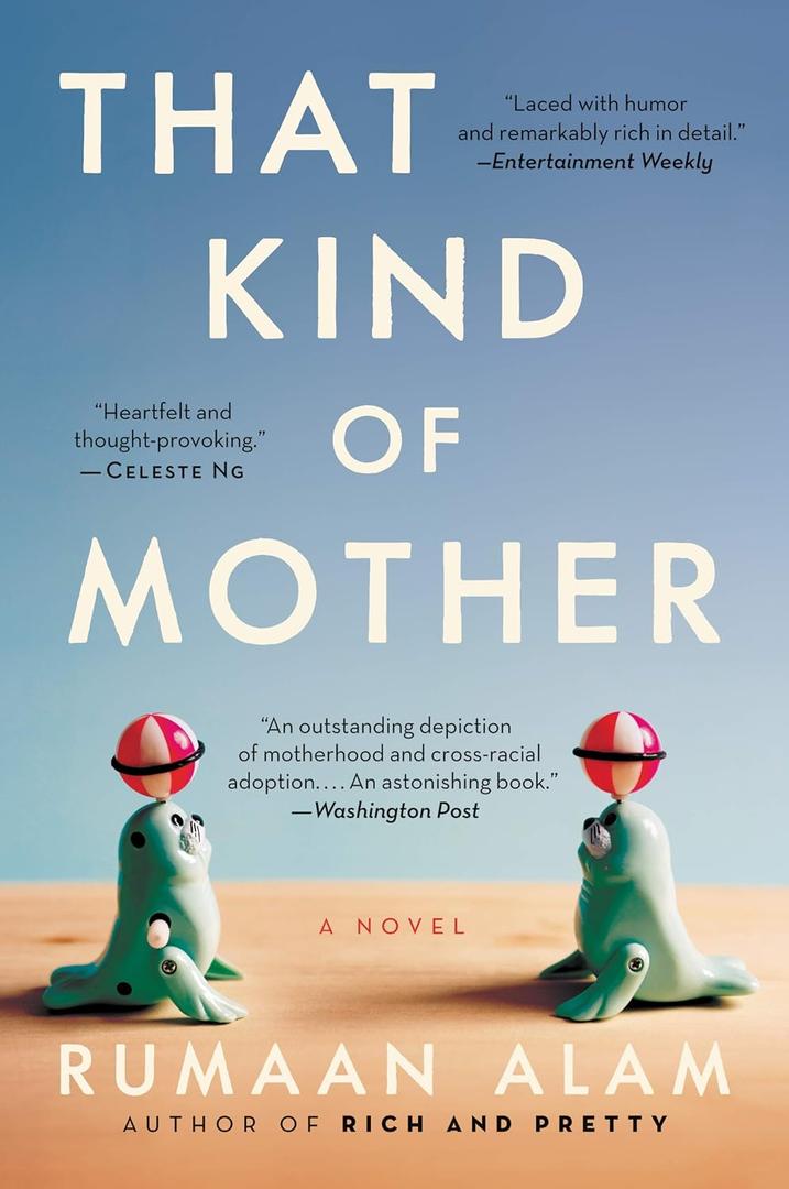 That Kind of Mother: An Intimate Novel of Transracial Adoption, Privilege, and Mixed-Race Family Bonds